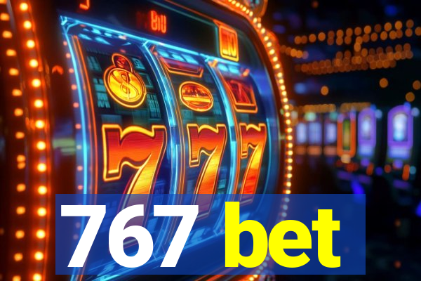 767 bet